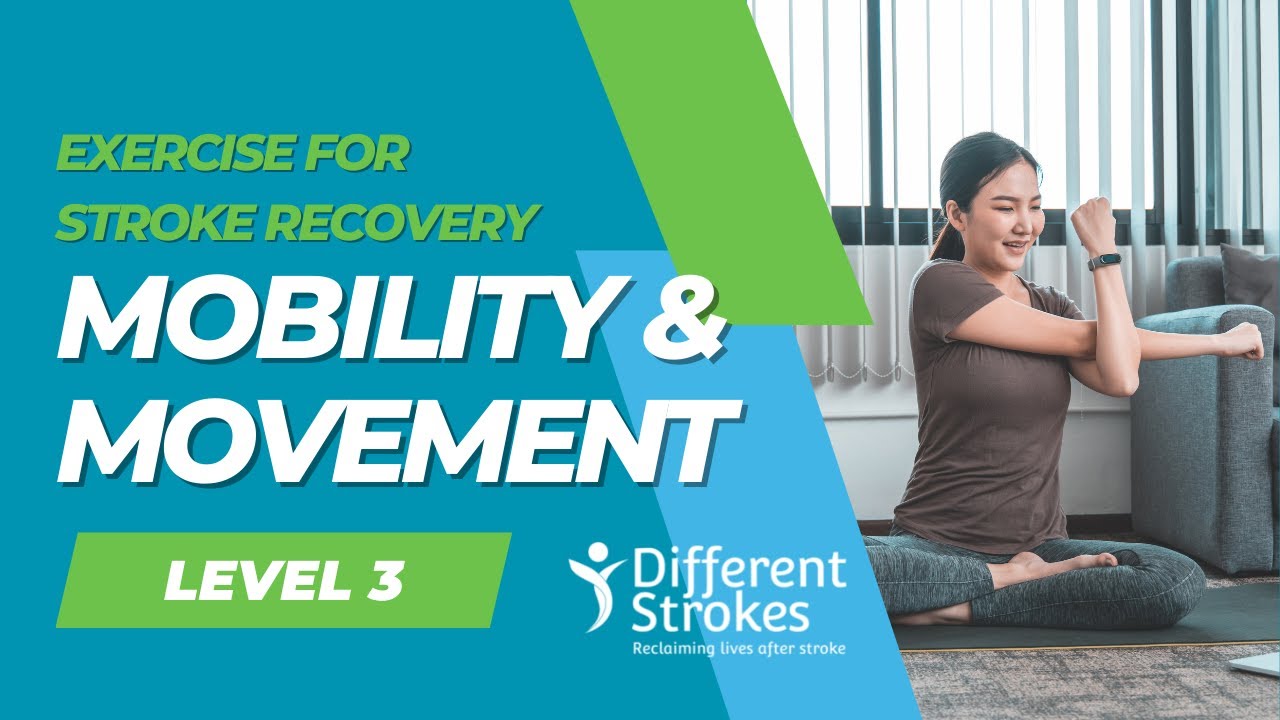 Stroke Exercise Programme: Level 3 Session 1 – Mobility and Movement
