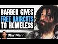 Barber Gives FREE HAIRCUTS To HOMELESS What Happens Is Shocking Dhar Mann