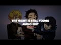 The Night Is Still Young - Nicki Minaj | Audio Edit