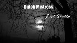 Dutch Mistress (Joseph Brodsky Poem)