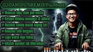 Download lagu Manusia lupa, alam pun murka || DJ Dangdut remix Full Bass terbaru 2025 #djremix  mp3