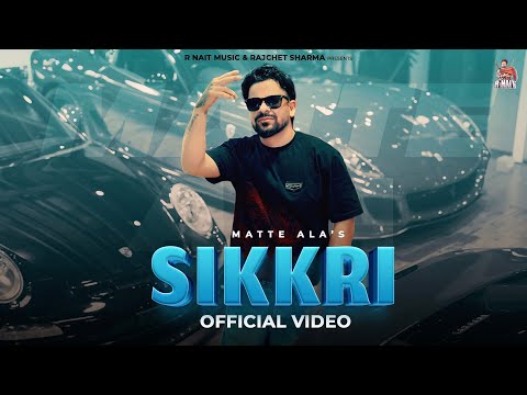 Sikkri (Official Video) Matte Ala | Wyk | New Punjabi Song 2025
