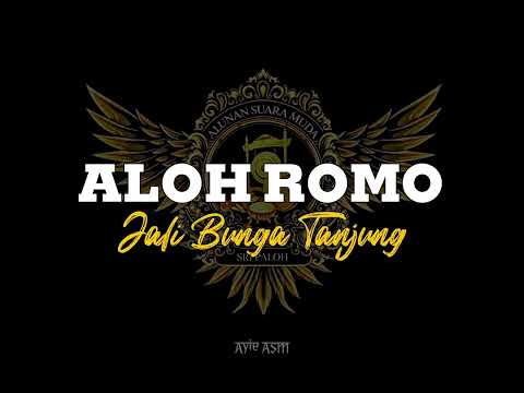 Aloh Romo - Jali Bunga Tanjung