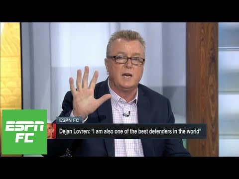 Steve Nicol roasts Dejan Lovren for saying he's 'one of the best defenders in the world' | ESPN FC