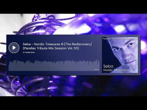 Seba - Nordic Treasures III [The Rediscovery] (Parallax Tribute Mix Session Vol. 53)
