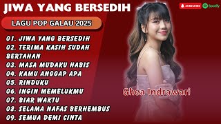 Download lagu GHEA INDRAWARI - JIWA YANG BERSEDIH (POP GALAU) - MASA MUDAKU HABIS | LAGU POP GALAU TERPOPULER 2025 mp3