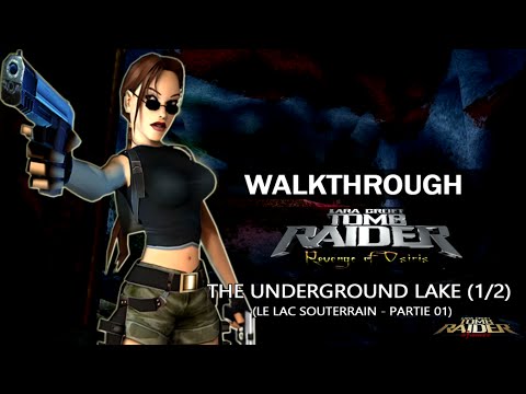 [TRLE] Tomb Raider : Revenge of Osiris (2007) - #06 - The Underground Lake (1/2)