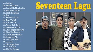 Download lagu Full Album Seventeen - Lagu Terbaik Ifan Seventeen untuk Dylan mp3