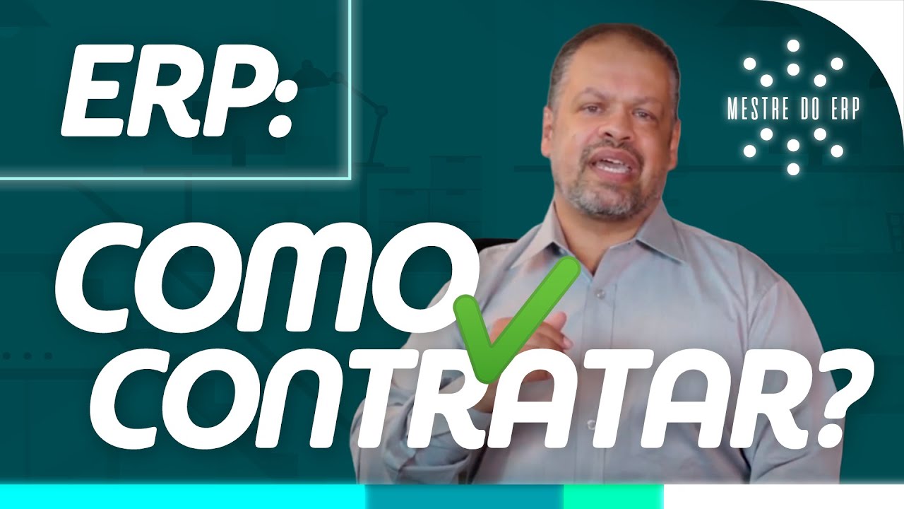 Como contratar um ERP - Enterprise Resource Planning?