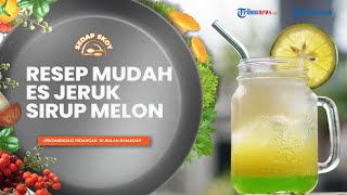 Berikut Resep Lengkap Es Jeruk Sirup Melon, Minuman Dingin Penghilang Dahaga yang Patut untuk Dicoba