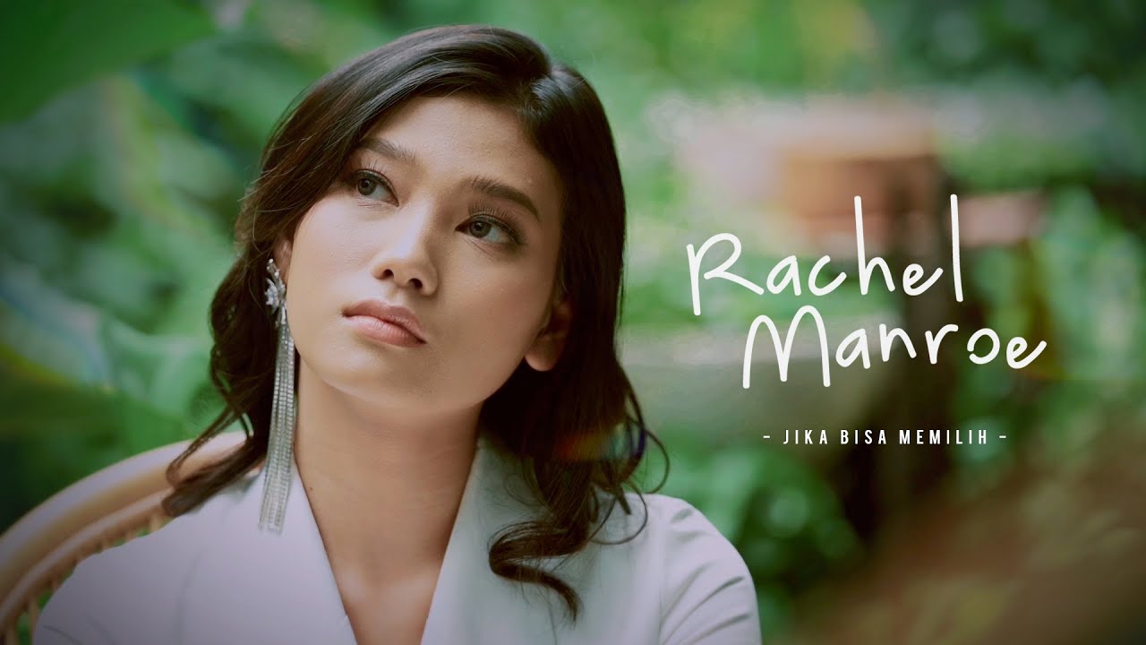 Lirik Lagu RACHEL MANROE - JIKA BISA MEMILIH Lirik Lagu RACHEL MANROE - JIKA BISA MEMILIH