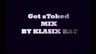 Klasix Kat -Get sToked MIX Part 1/3 (Dubstep)