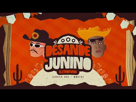 DESANDE JUNINO - ELETROFUNK - JIRAYA UAI , DOUTH!