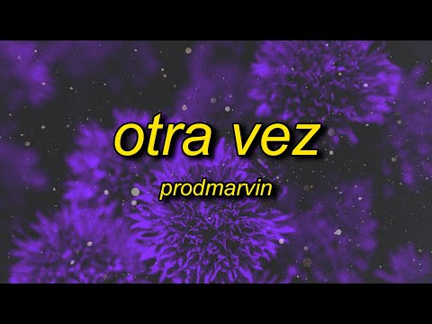 ProdMarvin - Otra Vez