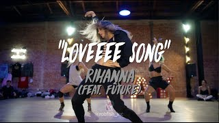 Rihanna (Feat. Future) - &quot;Loveeeee Song&quot; | Nicole Kirkland Choreography