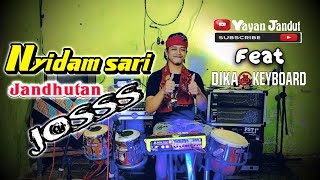 Download lagu Nyidam sari jandhut version bersama Dika keyboard dan Yayan jandut mp3 Download lagu Nyidam sari jandhut version bersama Dika keyboard dan Yayan jandut mp3