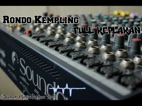 Rondo kempling full keplakan siap buat jadi bahan cek sound mu......