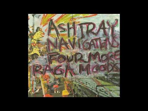 Ashtray Navigations – Four More Raga Moods (2006, Full Album)