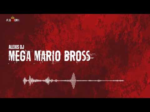 alexis DJ - mega mario bross