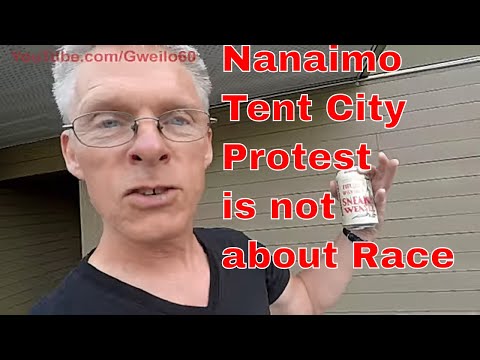 Nanaimo Tent City is not about Race it's about Safety!
