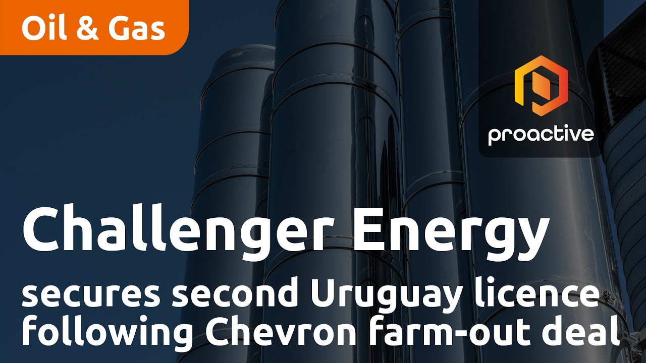 Challenger Energy secures second Uruguay licence following Chevron farm-out deal for the first