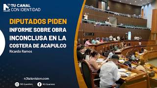 Diputados piden informe sobre obra inconclusa en la Costera de Acapulco