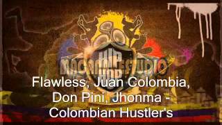 Flawless, Juan Colombia, Don Pini, Jhonma - Colombian hustler's (Prod Guajiro - Macana Estudio)