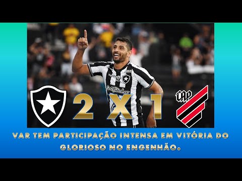 Botafogo 2 x 1 Athletico Paranaense - Brasileiro 2019 (Rodada 14) - Análise do Jogo