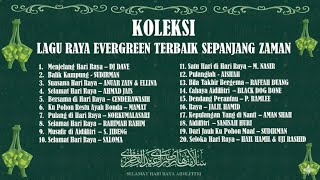 Download lagu KOLEKSI LAGU RAYA EVERGREEN TERBAIK SEPANJANG ZAMAN mp3
