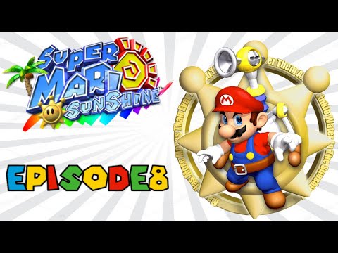 Super Mario Sunshine | Sirena Beach | Episode 8