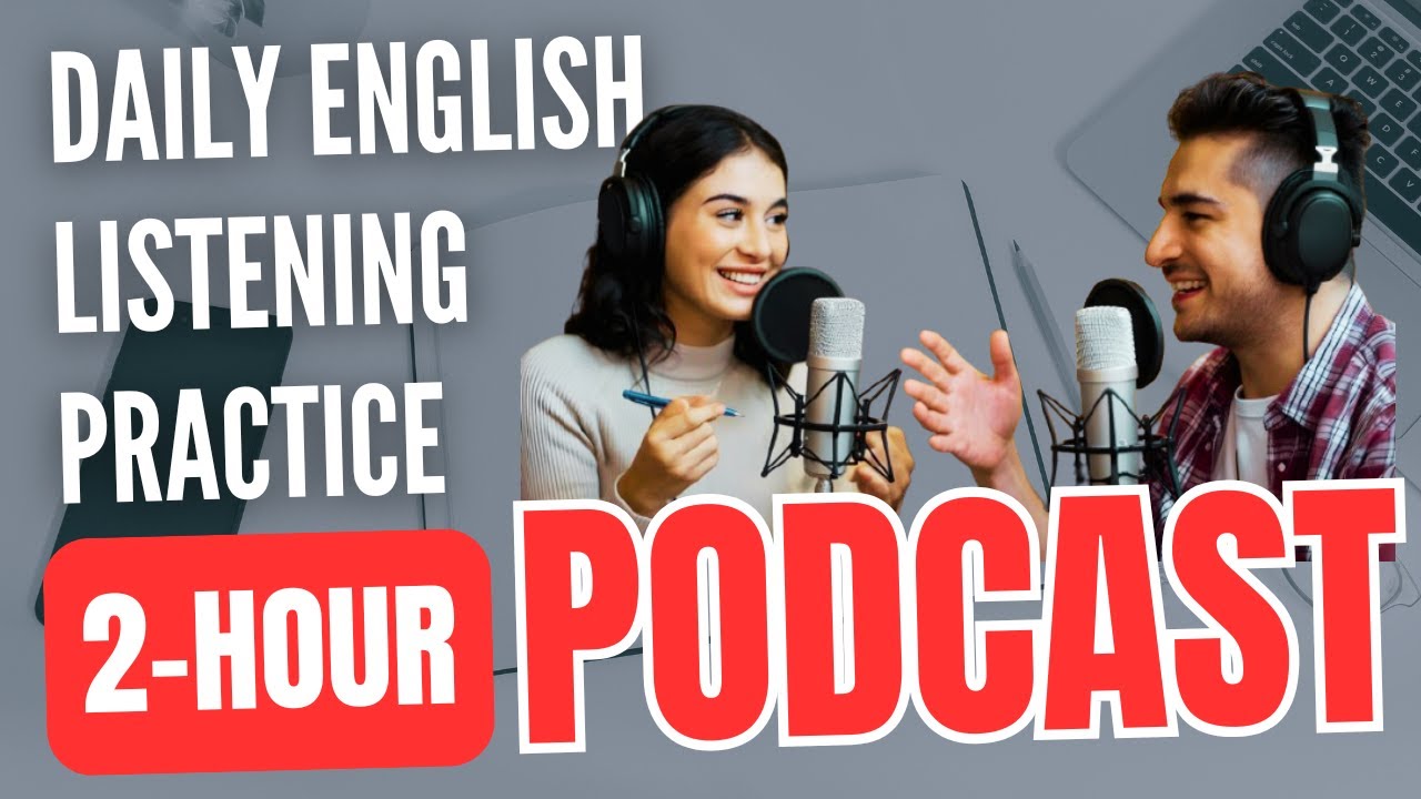 2 Hour Daily English Listening Practice || Best Video for English Listening Practice