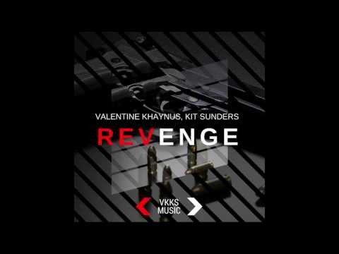 Valentine Khaynus, Kit Sunders - Revenge