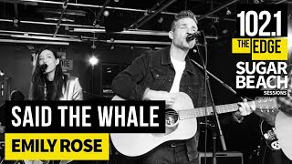 Said The Whale - Emily Rose (Live at the Edge)