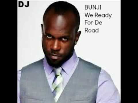 Bunji We Ready For De Road