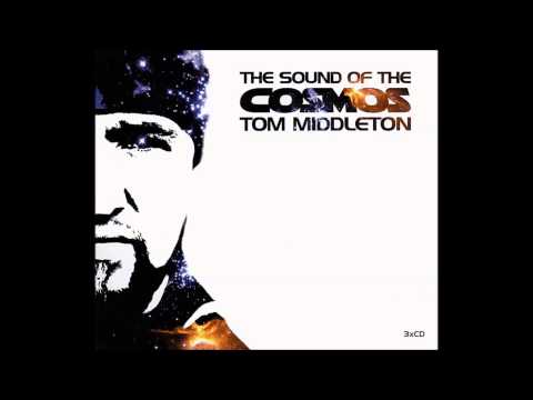 Tom Middleton - The Sound of the Cosmos (Disc 2: Melody) 2002