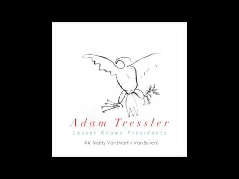 Adam Tressler - Lesser Known Presidents(full album)