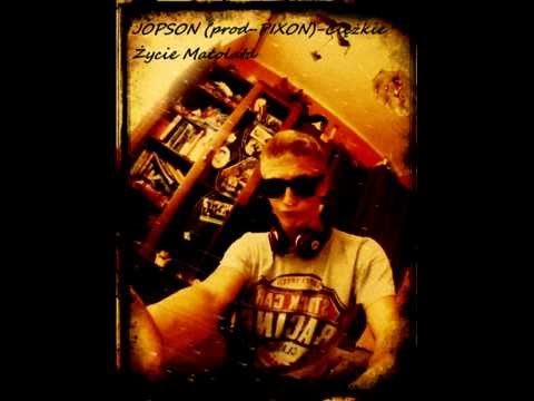 JOPSON (prod-PIXON) -Ciężkie Życie Małolata