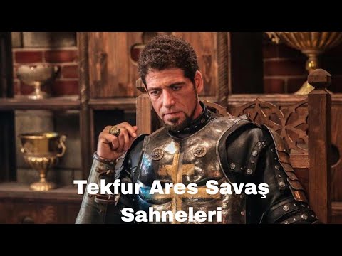 Tekfur Ares(Ahmet Alp) Savaş Sahneleri