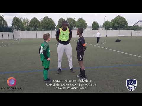 SAMEDI 23 AVRIL TOURNOI FC FRANCONVILLE U9 FINALE ES SAINT PRIX - ESP PARIS 19