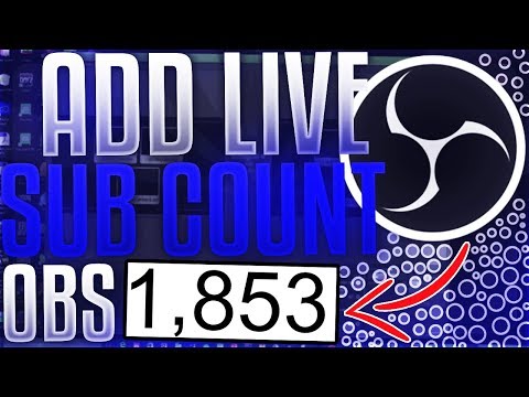 How to Add Subscriber Count to Live Stream in OBS: Twitch AND YouTube