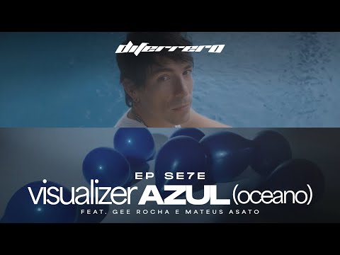 Di Ferrero - AZUL (OCEANO) feat. Gee Rocha e Mateus Asato (Visualizer Oficial)