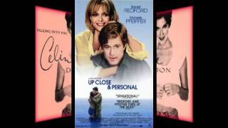 Soundtrack Up Close &amp; Personal - Celine Dion - Because You Loved Me (Diane Warren)