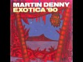 MARTIN DENNY/Burma Train