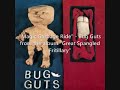 Bug Guts - Magic Garbage Ride