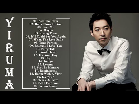 The Best Of Yiruma Piano | Hits Playlist of Yiruma| Songs Collection