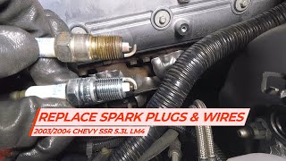 How To: Replace Spark Plugs & Wires - Chevy SSR 5.3L LM4