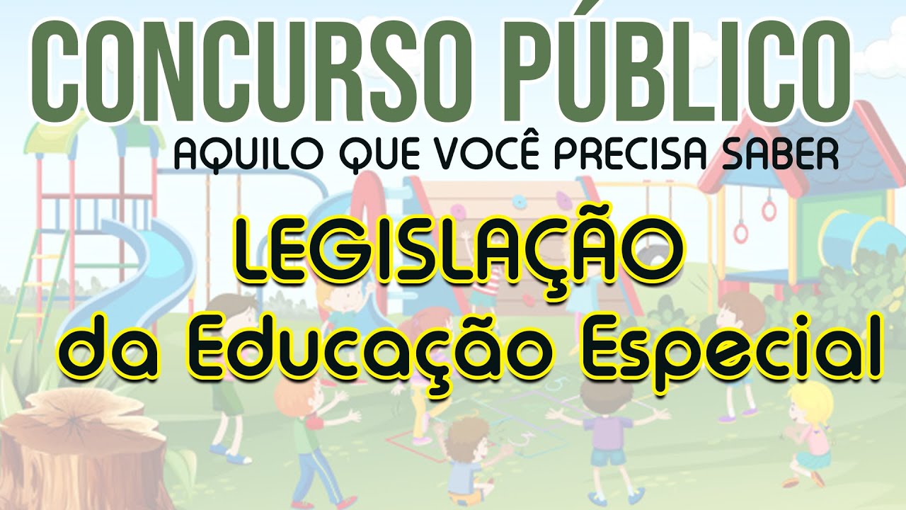 Concursos Públicos | Marcos Políticos-Legais da Educação Especial na perspectiva inclusiva