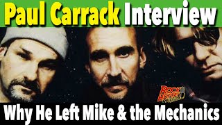 Interview - Why Paul Carrack left Mike and the Mechanics