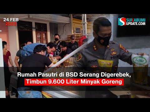 Rumah Pasutri di BSD Serang Digerebek, Timbun 9.600 Liter Minyak Goreng