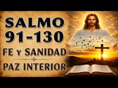 SALMO 91 Y SALMO 130 - ORACIÓN OF FAITH, SANACIÓN Y INNER PAZ